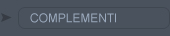 COMPLEMENTI